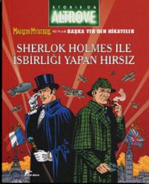 Storia da Altrove Başka Yer'den Hikayeler Cilt 10 & Sherlock Holmes ile İşbirliği Yapan Hırsız