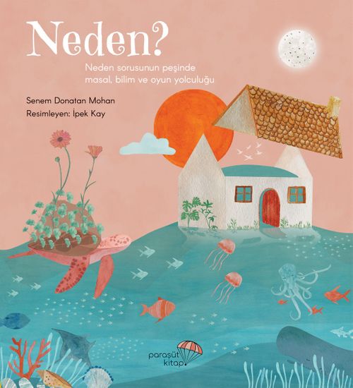 Neden? & Neden Sorusunun Peşinde Masal, Bilim ve Oyun Yolculuğu