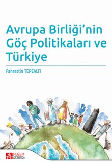 Avrupa Birliği’nin Göç Politikaları ve Türkiye - Fahrettin Tepealtı