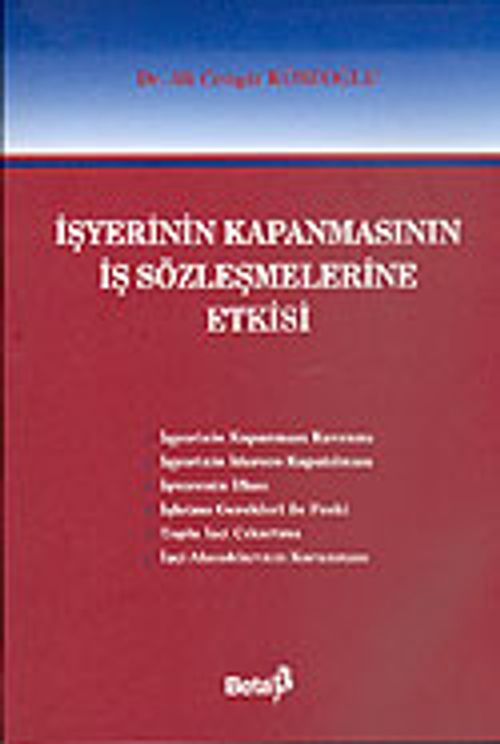 İşyerinin Kapanmasının İş Sözleşmelerine Etkisi