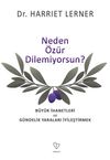 Neden &Ouml;z&uuml;r Dilemiyorsun? & B&uuml;y&uuml;k İhanetleri ve G&uuml;ndelik Yaraları İyileştirmek