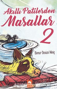 Akıllı Patilerden Masallar 2 - Binnur Denizci Miniç