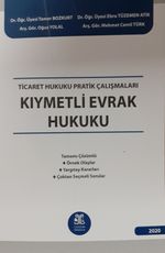 Ticaret Hukuku Pratik Çalışmaları Kıymetli Evrak Hukuku