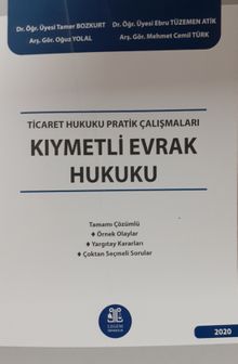 Ticaret Hukuku Pratik Çalışmaları Kıymetli Evrak Hukuku