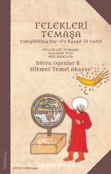 Felekleri Temaşa / Bütün Oyunlar 8 - Hikmet Temel Akarsu