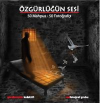 Özgürlüğün Sesi & 50 Mahpus - 50 Fotoğrafçı 