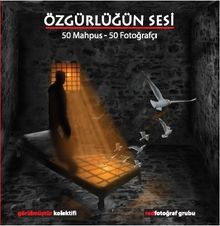 Özgürlüğün Sesi & 50 Mahpus - 50 Fotoğrafçı 