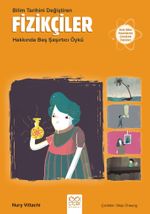 Bilim Tarihini Değiştiren Fizikçiler Hakkında Beş Şaşırtıcı Öykü