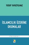 İslamcılık &Uuml;zerine Okumalar