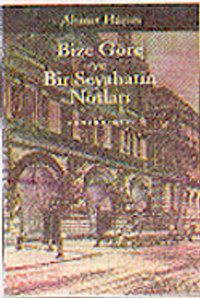 Bize Göre ve Bir Seyahatin Notları