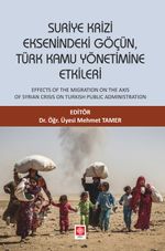 Suriye Krizi Eksenindeki Göçün Türk Kamu Yönetimine Etkileri
