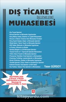 Dış Ticaret İşlemleri Muhasebesi - Öğr. Gör. Yaser Gürsoy
