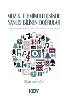 Müzik Terminolojisinde Yanlış Bilinen Doğrular - Göktan Ay