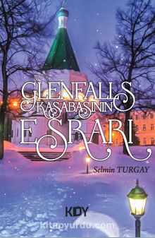 Glenfalls Kasabasının Esrarı - Selmin Turgay
