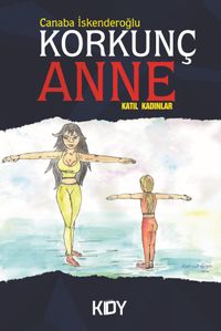 Korkunç Anne