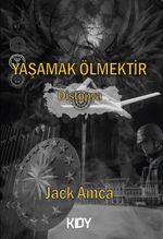 Yaşamak Ölmektir 
