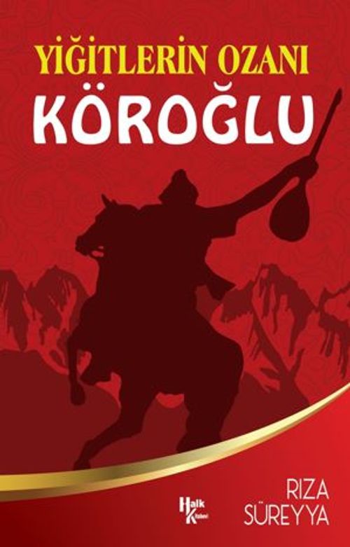 Yiğitlerin Ozanı Köroğlu