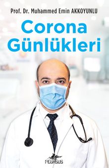 Corona Günlükleri - Prof. Dr. Muhammed Emin Akkoyunlu