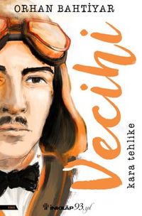 Vecihi – Kara Tehlike