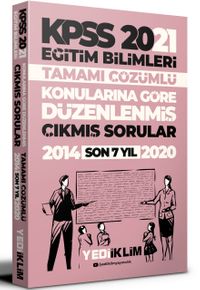 2021 KPSS Eğitim Bilimleri Konularına Göre Düzenlenmiş Tamamı Çözümlü Son 7 Yıl Çıkmış Sorular