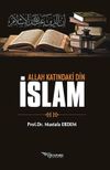 Allah Katındaki Din İslam
