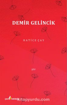 Demir Gelincik - Hatice Çay
