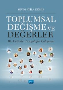 Toplumsal Değişme ve Değerler & Bir Değerler Sosyolojisi Çalışması