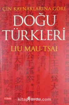 Doğu Türkleri / Çin Kaynaklarına Göre - Deniz Banoğlu