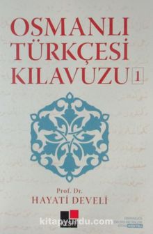 Osmanlı Türkçesi Kılavuzu-1 - Hayati Develi