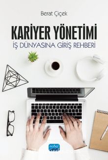 Kariyer Yönetimi & İş Dünyasına Giriş Rehberi - Berat Çiçek