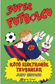 Süper Futbolcu / Kötü Elektronik Tavşanlar