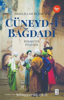 Cüneyd-i Bağdadi & Hikmetin Peşinde - Abdelillah Benarafa