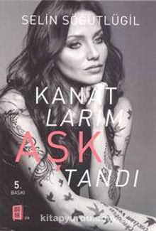 Kanatlarım Aşktandı - Selin Söğütlügil