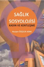 Sağlık Sosylojisi & Kadın ve Kentleşme