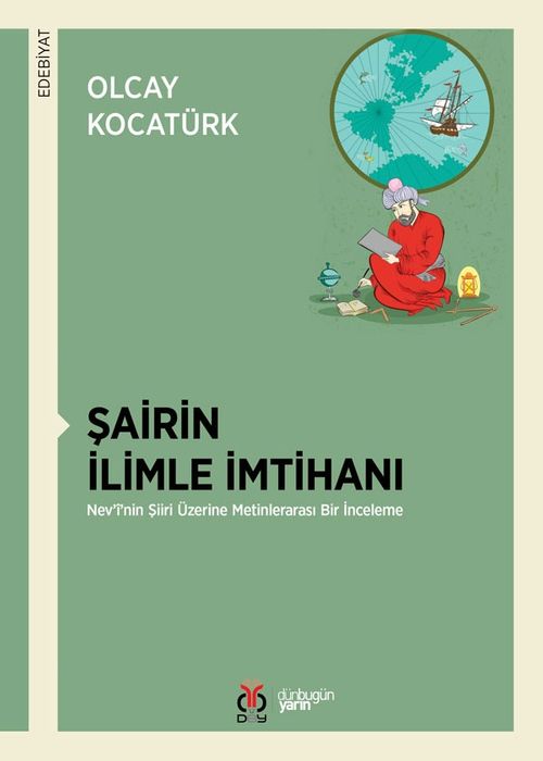 Şairin İlimle İmtihanı & Nev'î'nin Şiiri Üzerine Metinlerarası Bir İnceleme