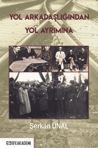 Yol Arkadaşlığından Yol Ayrımına