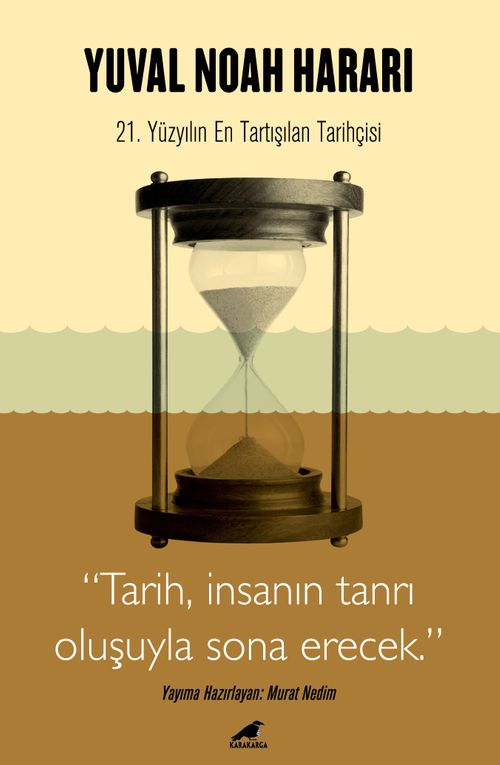 Yuval Noah Harari & Tarih, İnsanın Tanrı Oluşuyla Sona Erecek