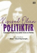 Kişisel Olan Politiktir & Kadınlara Yönelik Eviçi Şiddet Verisi ve Politika
