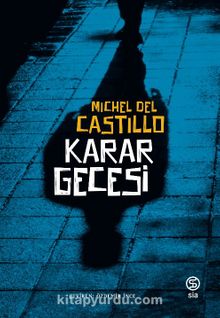 Karar Gecesi - Michel Del Castillo