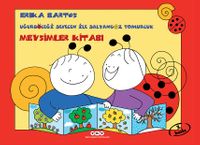 Uğurböceği Sevecen ile Salyangoz Tomurcuk-Mevsimler Kitabı