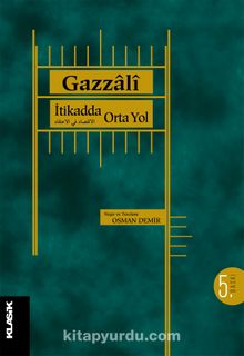 İtikadda Orta Yol - İmam Gazali