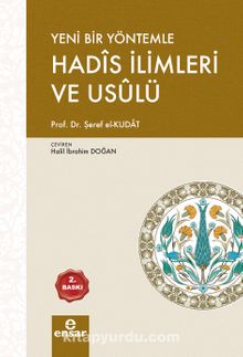 Yeni Bir Yöntemle Hadis İlimleri ve Usulü (Türkçe-Arapça) - Prof. Dr. Şeref el-Kudat