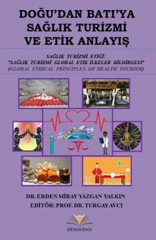 Doğu’dan Batı’ya Sağlık Turizmi ve Etik Anlayış