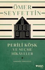 Perili Köşk ve Seçme Hikayeler (Günümüz Türkçesiyle)