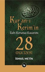 Kur'an-ı Kerim'in İlahi Korunuş Tasarımı 28 Mucizesi