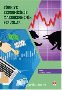 Türkiye Ekonomisinde Makroekonomik Sorunlar - Dr. Öğr. Üyesi Savaş Durmuş