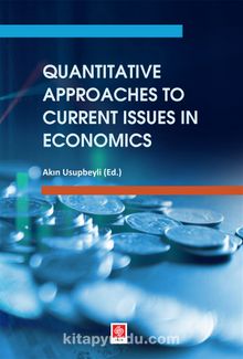 Quantitative Approaches to Current Issues in Economics
