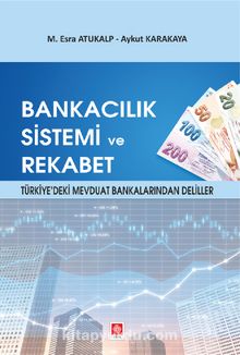 Bankacılık Sistemi ve Rekabet - M. Esra Atukalp