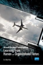 Aircraft Accident Investigation: Learning from Human and Organizational Factors