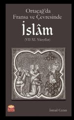 Ortaçağ'da Fransa ve Çevresinde İslam (VII-XI. Yüzyıllar)